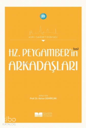 Peygamber sas Ailesi;Asrı Saadet Dünyası 23 | Adnan Demircan | Siyer Y