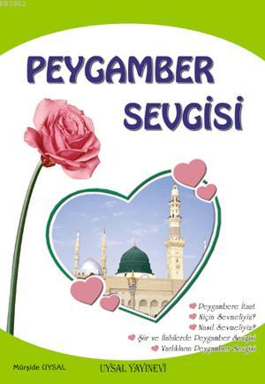 Peygamber Sevgisi; 8 Yaş ve Üstü (k. Boy) | Mürşide Uysal | Uysal Yayı