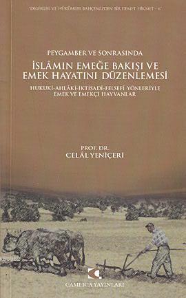 Peygamber ve Sonrasında İslam'ın Emeğe Bakışı ve Emek Hayatını Düzenle