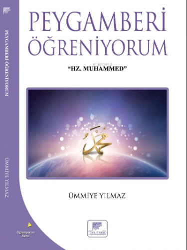 Peygamberi Öğreniyorum | Ümmiye Yılmaz | Gelenek Yayıncılık