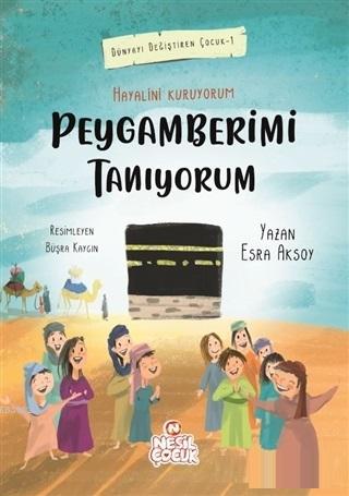 Peygamberimi Tanıyorum; Hayalini Kuruyorum | Esra Aksoy | Nesil Çocuk