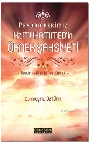 Peygamberimiz Hz. Muhammed'in Örnek Şahsiyeti; Kimlik ve Kişilik Özell