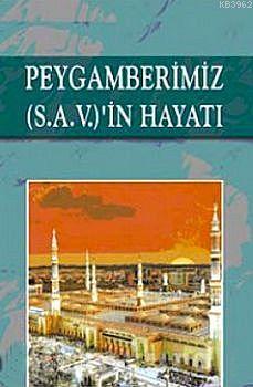 Peygamberimiz (s.a.v.)'in Hayatı | Ahmet Cevdet Paşa | Akpınar Yayınla