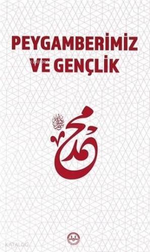 Peygamberimiz ve Gençlik | Kolektif | Türkiye Diyanet Vakfı Yayınları