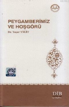 Peygamberimiz ve Hoşgörü | Yaşar Yiğit | Diyanet İşleri Başkanlığı