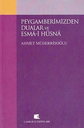 Peygamberimizden Dualar ve Esma'ül Hüsna | Ahmet Müderrisoğlu | Çamlıc