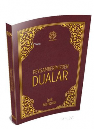 Peygamberimizden Dualar | Sadık Yalsızuçanlar | Mihrabad Yayınları