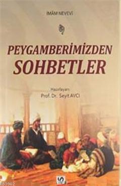 Peygamberimizden Sohbetler | İmam Nevevi | Serhat Kitabevi