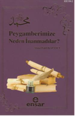 Peygamberimize Neden İnamadılar? | Ahmet Lütfi Kazancı | Ensar Neşriya