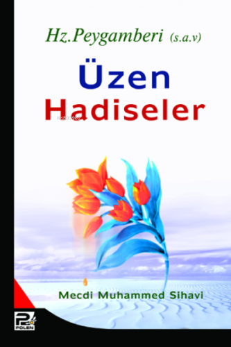 Peygamberimizi Üzen Hadiseler | Mecdi Muhammed Şihâvî | Karınca & Pole