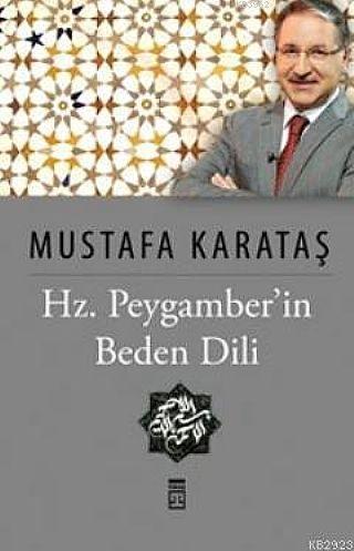 Peygamberimizin Beden Dili | Mustafa Karataş | Timaş Yayınları