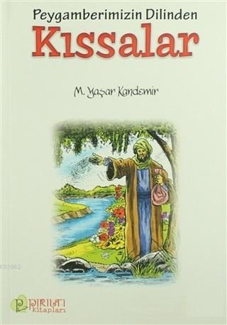 Peygamberimizin Dilinden Kıssalar | M. Yaşar Kandemir | Erkam Yayınlar