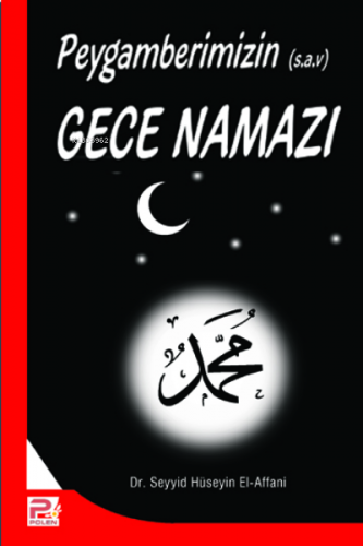 Peygamberimizin Gece Namazı | Seyyid Hüseyin El-affani | Karınca & Pol