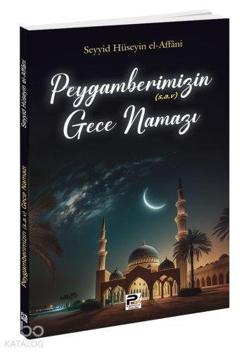 Peygamberimizin Gece Namazı | Seyyid Hüseyin El-affani | Karınca & Pol