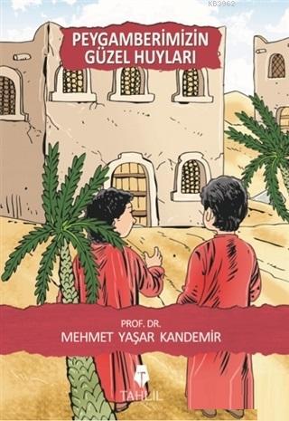 Peygamberimizin Güzel Huyları | Mehmet Yaşar Kandemir | Tahlil Yayınla