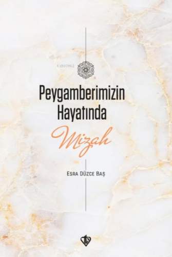 Peygamberimizin Hayatında Mizah | Esra Düzce Baş | Türkiye Diyanet Vak