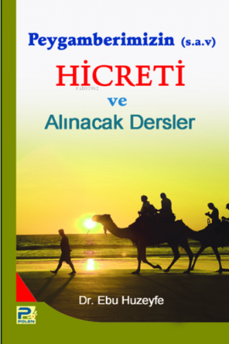 Peygamberimizin (s.a.v.)'in Hicreti ve Alınacak Dersler | Ebu Huzeyfe 