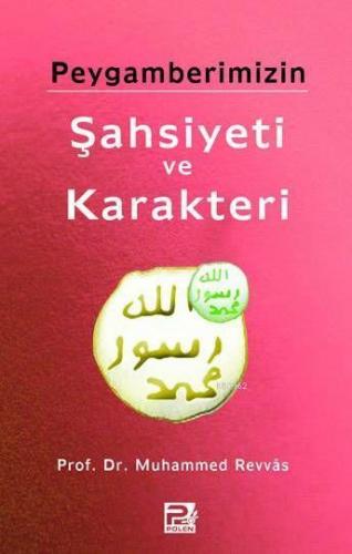 Peygamberimizin (s.a.v) Şahsiyeti ve Karakteri | Muhammed Revvas | Kar