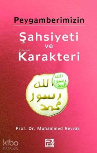 Peygamberimizin (s.a.v) Şahsiyeti ve Karakteri | Muhammed Revvas | Kar