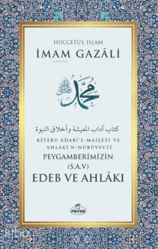 Peygamberimizin (sav) Edeb Ve Ahlakı;Kitabu Adabi'l-maişeti Ve Ahlaki'