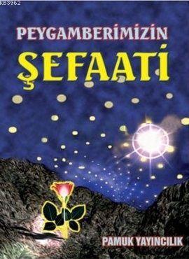 Peygamberimizin Şefaati (Peygamber-005) | Halil Günaydın | Pamuk Yayın