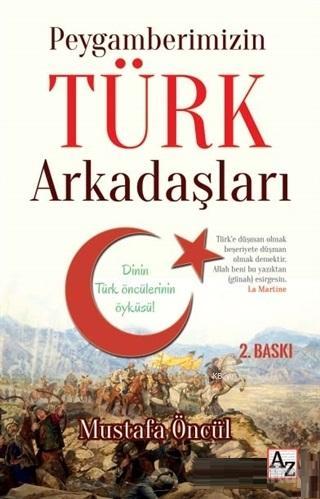 Peygamberimizin Türk Arkadaşları | Mustafa Öncül | Az Kitap