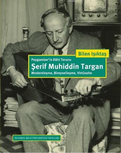 Peygamber'in Dahi Torunu Şerif Muhiddin Targan; Modernleşme, Bireysell