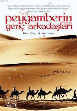 Peygamberin Genç Arkadaşları 2; Medine Gençleri | Özkan Öze | İlkgençl