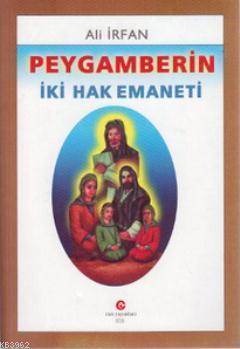 Peygamberin İki Hak Emaneti | Ali İrfan | Can Yayınları (Ali Adil Atal