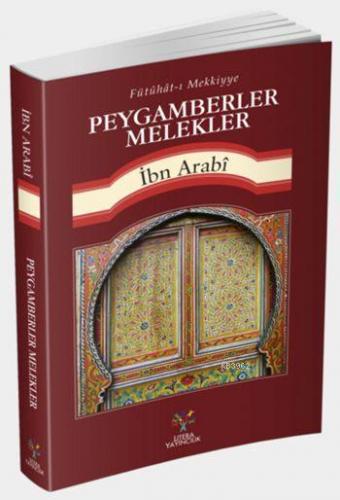 Peygamberler Melekler; Fütühât-ı Mekkiyye'den | Muhyiddin İbn Arabi | 