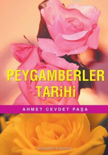 Peygamberler Tarihi | Ahmet Cevdet Paşa | Şenyıldız Yayınevi