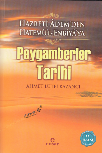 Peygamberler Tarihi | Ahmet Lütfi Kazancı | Ensar Neşriyat