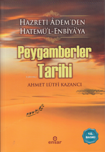 Peygamberler Tarihi | Ahmet Lütfi Kazancı | Ensar Neşriyat