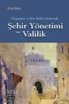 Peygamberler ve Dört Halife Günlerinde Şehir Yönetimi ve Valilik | Üna