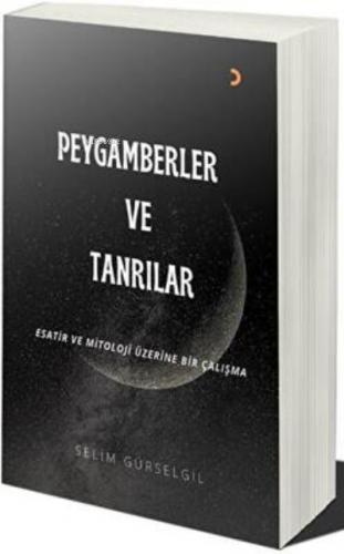 Peygamberler ve Tanrılar | Selim Gürselgil | Cinius Yayınları