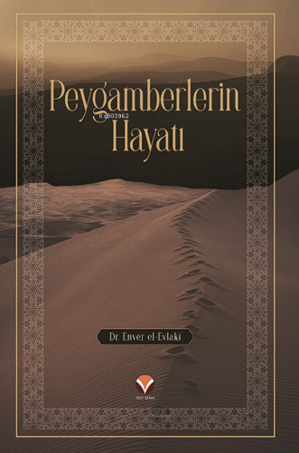 Peygamberlerin Hayatı | Enver el-Evlaki | Yedi Sema Yayınları