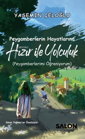 Peygamberlerin Hayatlarına Hızır İle Yolculuk | Yasemin Çeloğlu | Salo