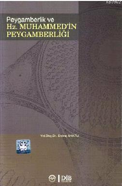 Peygamberlik ve Hz. Muhammed'in Peygamberliği | Erdinç Ahatlı | Diyane