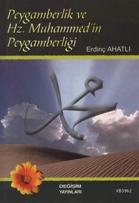 Peygamberlik ve Hz Muhammedin Peygamberliği | Erdinç Ahatlı | Değişim 