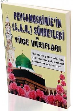 Peygmber Efendimizin Sünnetleri ve Yüce Vasıfları (Peygamber-010) | Ah