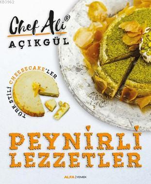 Peynirli Lezzetler; Türk Stili Cheescake'ler | Chef Ali Açıkgül | Alfa