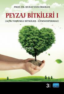 Peyzaj Bitkileri; Açık Tohumlu Bitkiler Gymnospermae | Murat Zencirkır