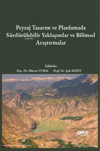 Peyzaj Tasarım ve Planlamada Sürdürülebilir Yaklaşımlar ve Bilimsel Ar