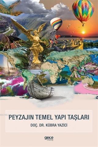 Peyzajın Temel Yapı Taşları | Kübra Yazici | Gece Kitaplığı Yayınları