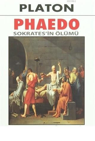 Phaedo Sokrates'in Ölümü | Platon ( Eflatun ) | Oda Yayınları