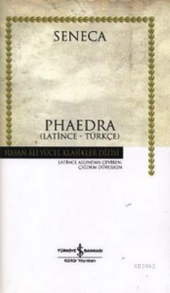 Phaedra (Ciltli) (Latince - Türkçe) | Seneca | Türkiye İş Bankası Kült