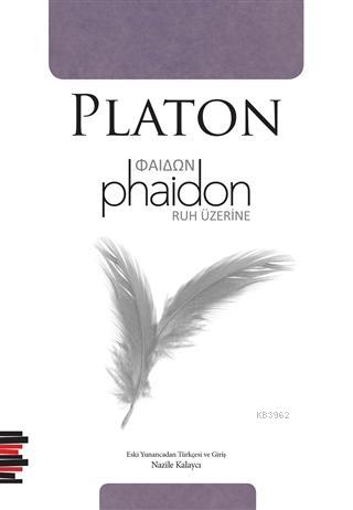 Phaidon - Ruh Üzerine | Platon ( Eflatun ) | Pharmakon Kitap