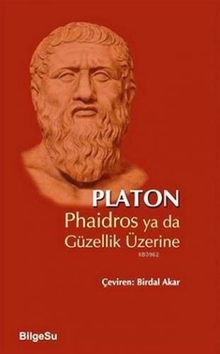 Phaidros ya da Güzellik Üzerine | Platon ( Eflatun ) | Bilgesu Yayıncı