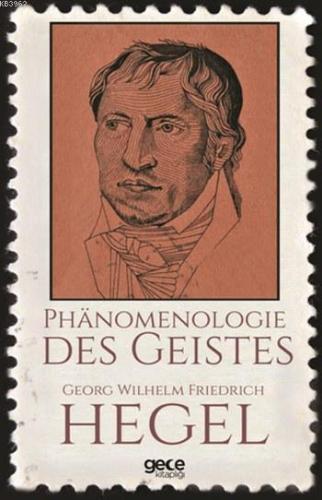 Phanomenologie Des Geistes | Georg Wilhelm Friedrich Hegel | Gece Kita