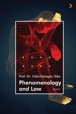 Phenomenology and Law | Yıldız Karagöz Yeke | Cinius Yayınları